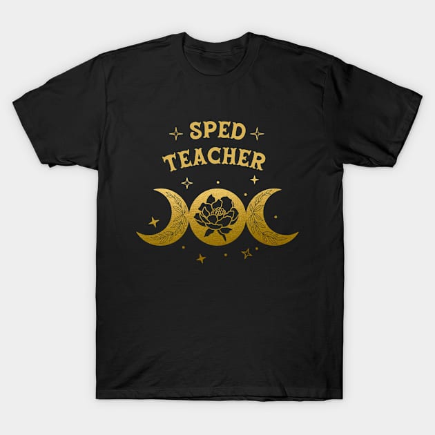 Special Needs Teacher -  Boho Moon & Wild Rose Golden Design T-Shirt by best-vibes-only